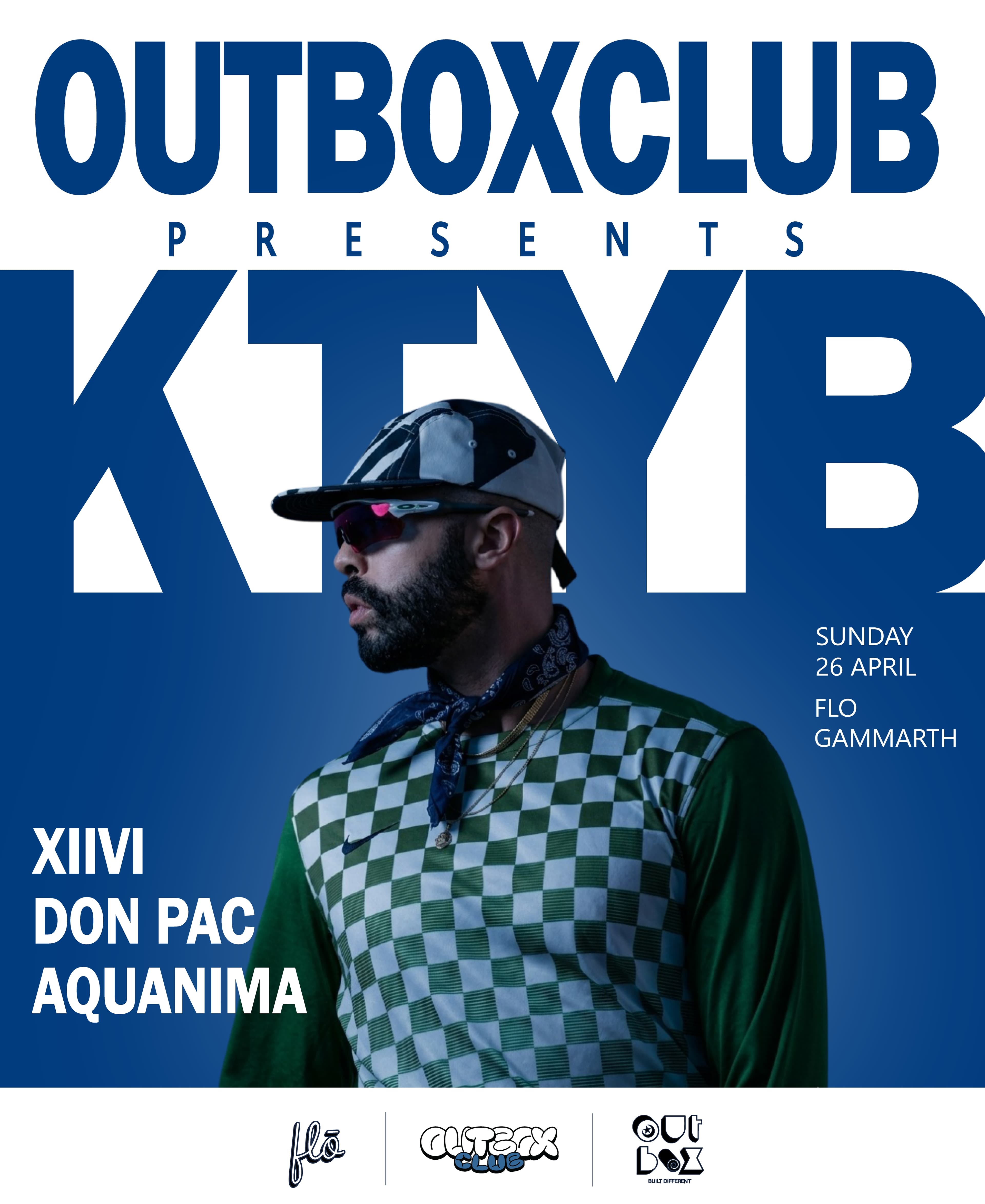 OUTBOX PRESENTS KTYB  - flō Tunis